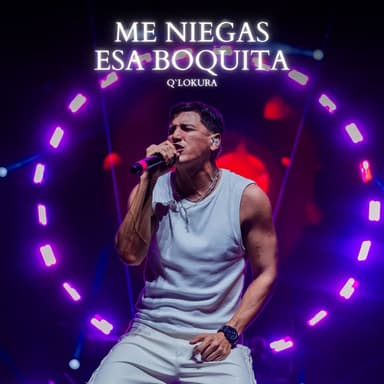Me Niegas / Esa Boquita (En Vivo Movistar Arena)