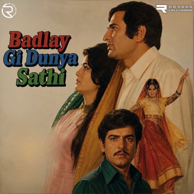 Badlay Gi Dunya Sathi (Original Motion Picture Soundtrack)