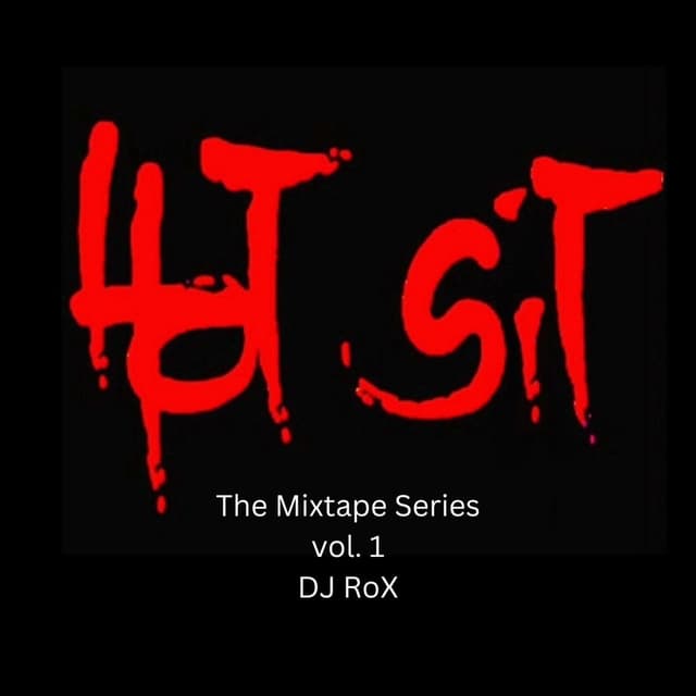 HoT SiT "The Mixtape Series", Vol. 1