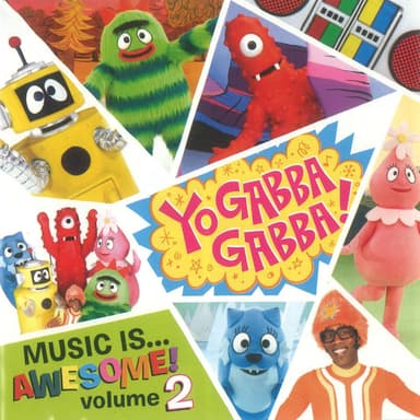Yo Gabba Gabba! Music Is Awesome! Vol. 2