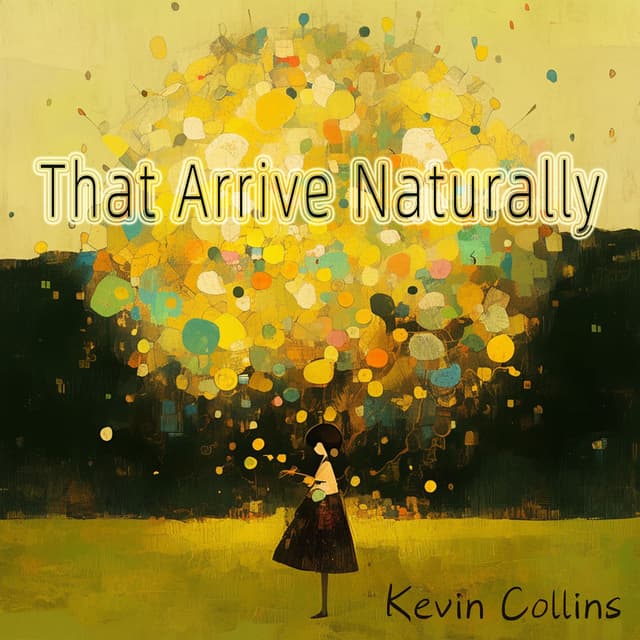 That Arrive Naturally