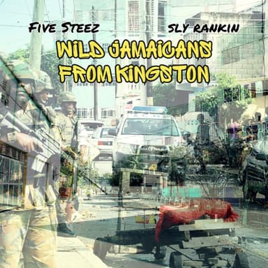 Wild Jamaicans from Kingston (feat. Sly Rankin)