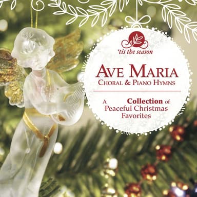 Ave Maria: Choral Piano & Hymns