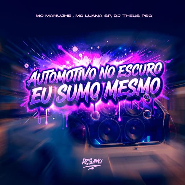 Automotivo No EscuroEu Sumo Mesmo