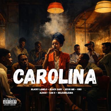 Carolina (feat. Black Dany, Alrich, Vins, Kevin Mik, Beleubeuleuba & Sam.K)