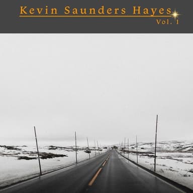 Kevin Saunders Hayes, Vol. 1