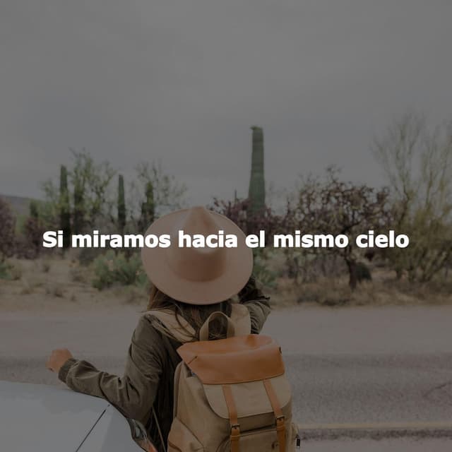 Si miramos hacia el mismo cielo