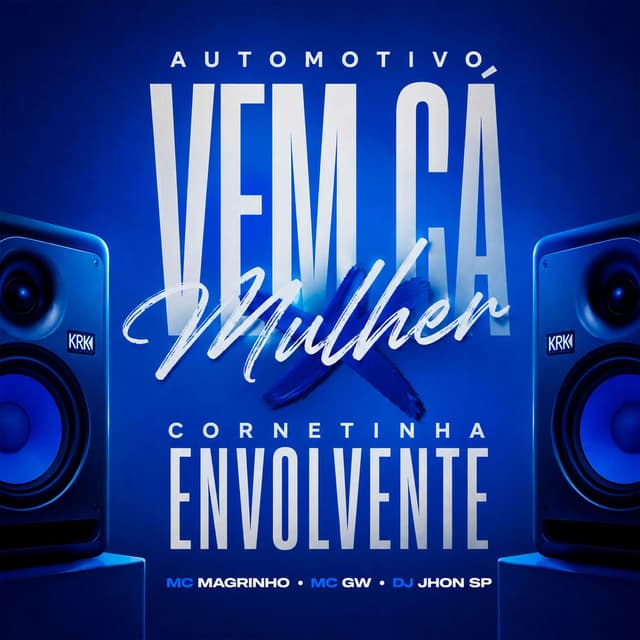 Automotivo Vem Cá Mulher X Cornetinha Envolvente