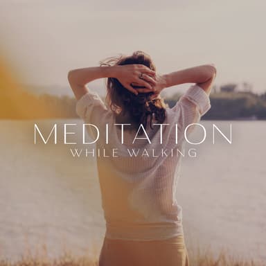Meditation While Walking: Mindfulness Music 2023