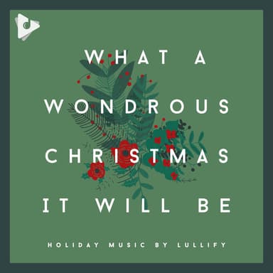 What A Wondrous Christmas It Will Be