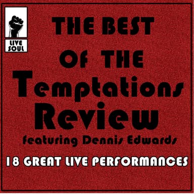 The Best of the Temptations Review Featuring Dennis Edwards: 18 Great Live Performances