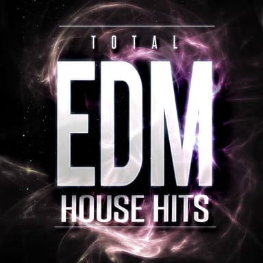 Total EDM House Hits