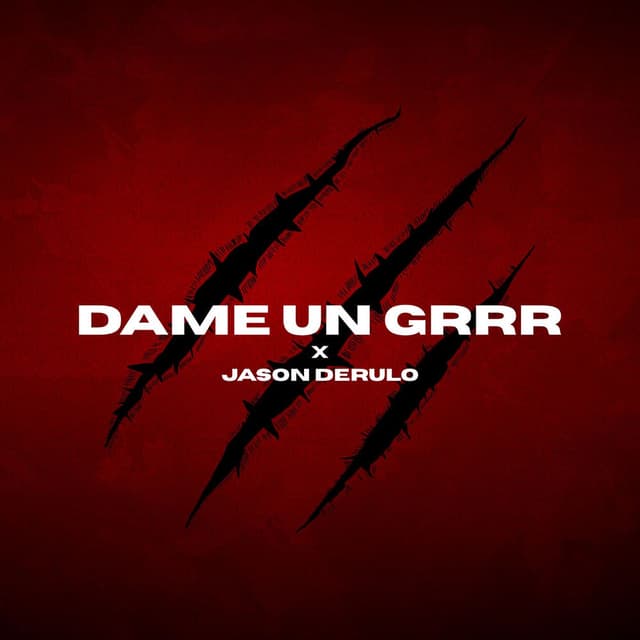 Dame Un Grrr (Jason Derulo Version)