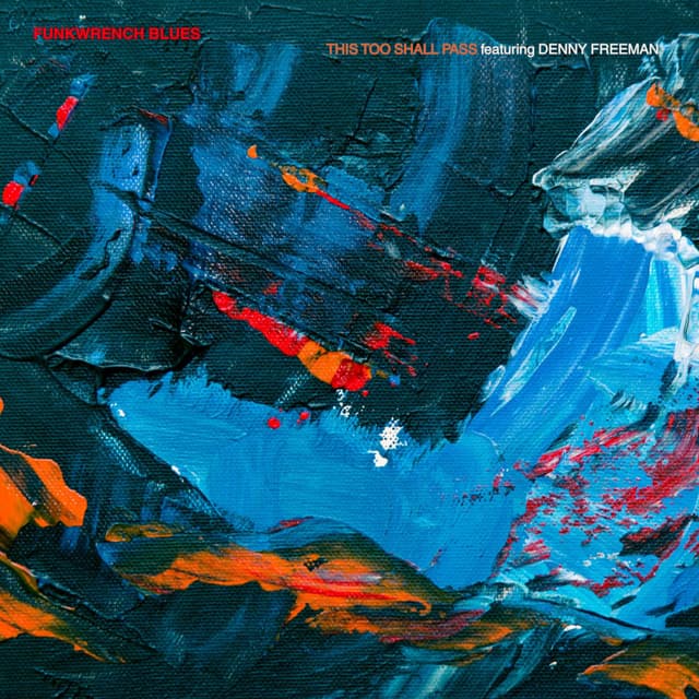 This Too Shall Pass (feat. Denny Freeman)