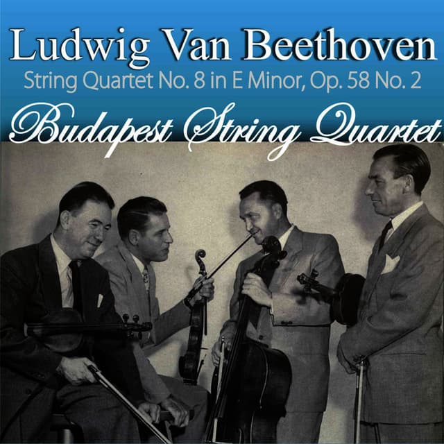 Ludwig van Beethoven: String Quartet No. 8 in E Minor, Op. 58 No. 2