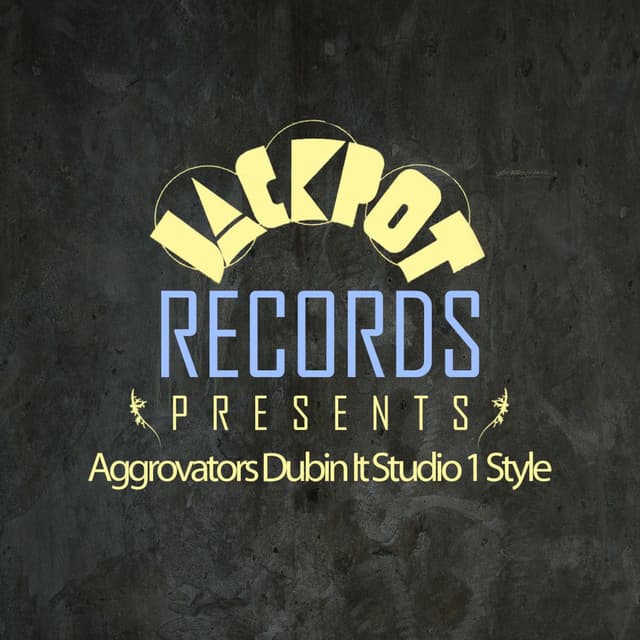 Jackpot Presents Aggrovators Dubin It Studio 1 Style