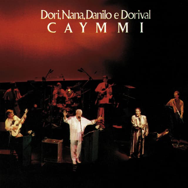 Dori, Nana, Danilo e Dorival Caymmi (Ao Vivo)