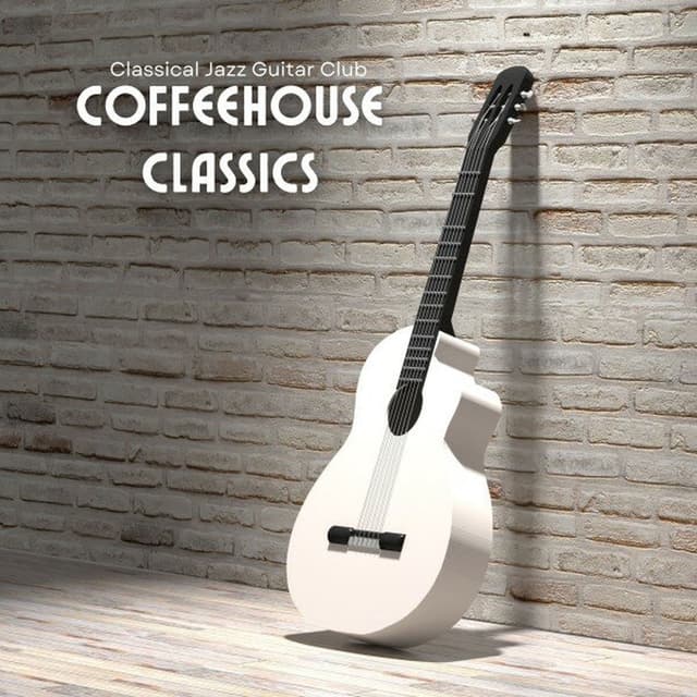 Coffeehouse Classics: Guitar Relaxation Therapy