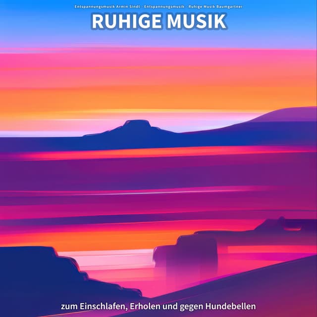 Ruhige Musik zum Einschlafen, Erholen und gegen Hundebellen