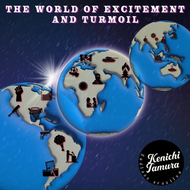 The world of excitement and turmoil