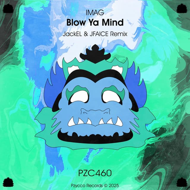 Blow Ya Mind (JackEL & JFAICE Remix)