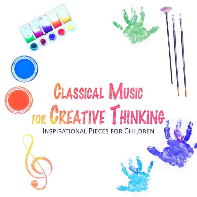 Classical Music for Creative Thinking – Inspirational Pieces for Children, Great Masters for Intense Concentration