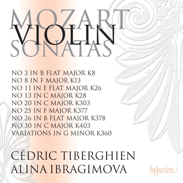 Mozart: Violin Sonatas Nos. 20, 25, 26, 30 (K. 303, 377, 378 & 403) etc.