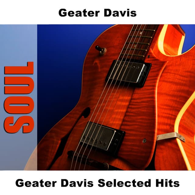 Geater Davis Selected Hits