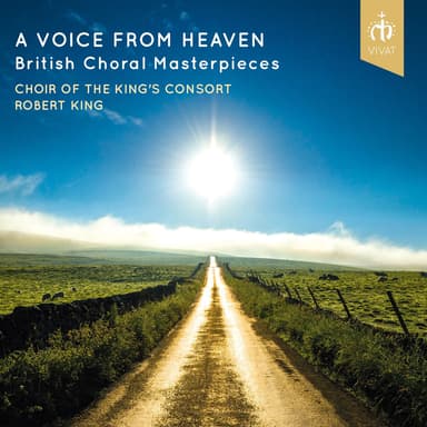 A Voice from Heaven - British Choral Masterpieces