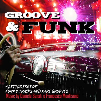Groove & Funk (A Little Beat of Funky Tracks and Rare Grooves)