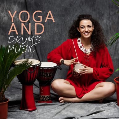 Yoga and Drums Music: Spiritual Awakening with Morning Yoga