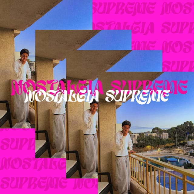 "NOSTALGIA SUPREME.