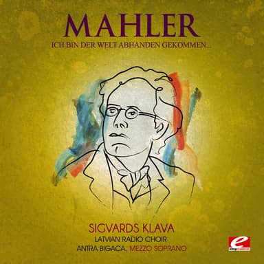 Seven Songs of Latter Days: "Ich bin der Welt abhanden gekommen"