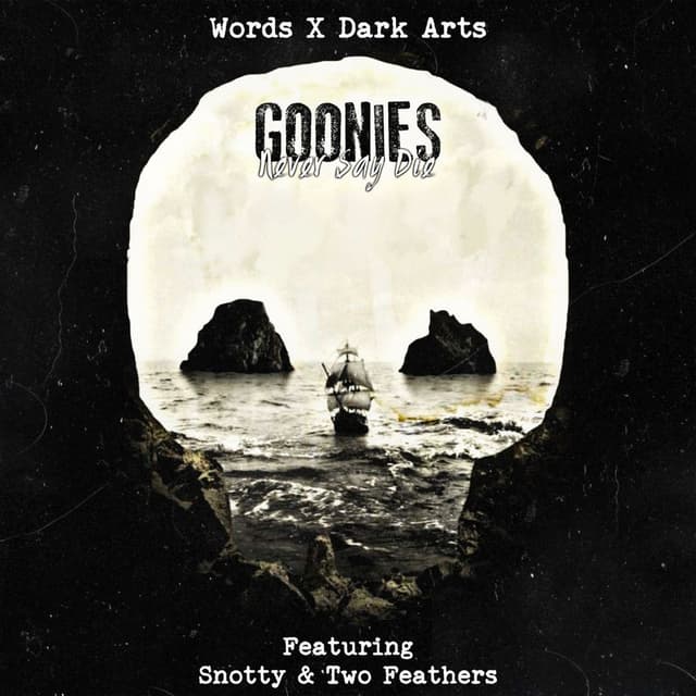 Goonies Never Say Die (feat. Snotty & Two Feathers)