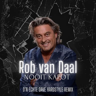 Nooit Kapot (D'n Echte Dave Hardstyle Remix)