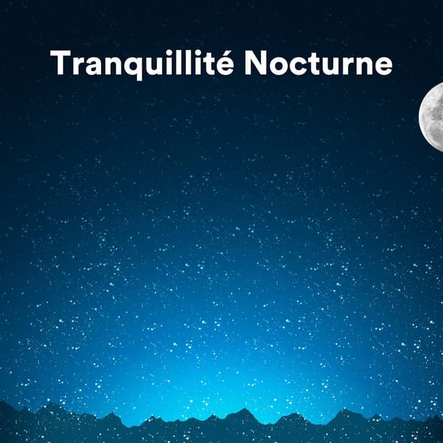 Tranquillité Nocturne