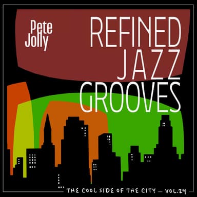 The Cool Side of the City, Vol. 24 - Refined Jazz Grooves