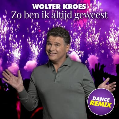 Zo Ben Ik Altijd Geweest (Dance Mix)