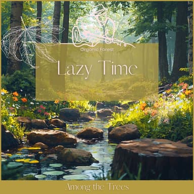 Lazy Time Among the Trees: Sylvan Symphony of Relaxation