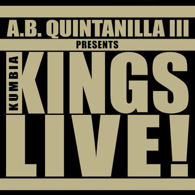 A.B. Quintanilla III Presents Kumbia Kings Live (Live)