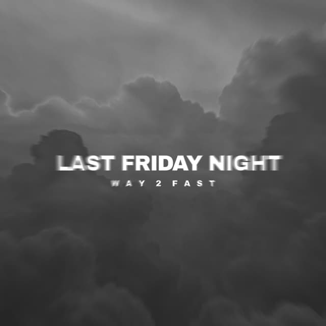 Last Friday Night (Slowed & Reverb)