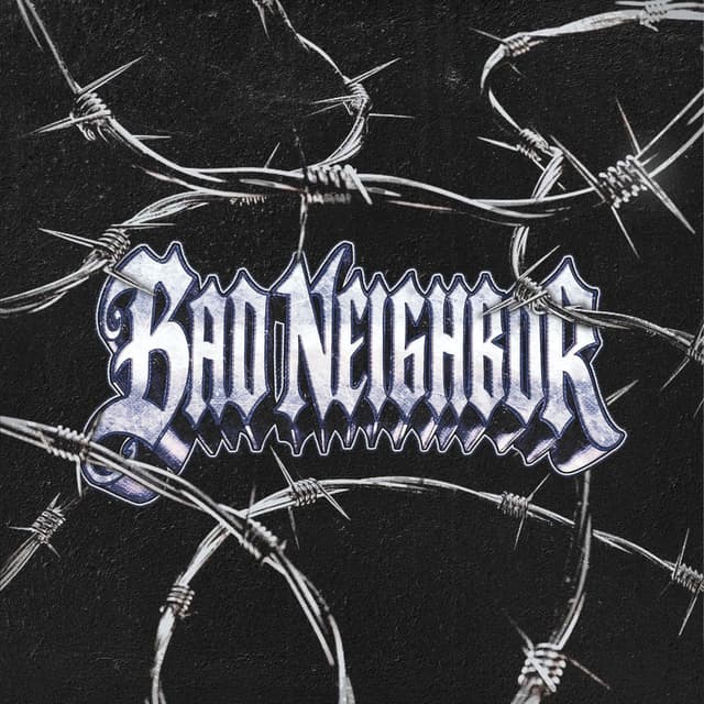 Bad Neighbor