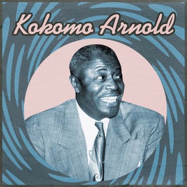 Presenting Kokomo Arnold