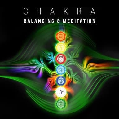 Chakra Balancing & Meditation: The Most Relaxing Music for Human Body, Open Mind and Pure Soul, Healing Relaxation & Therapy Inner