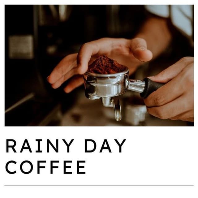 Rainy Day Coffee