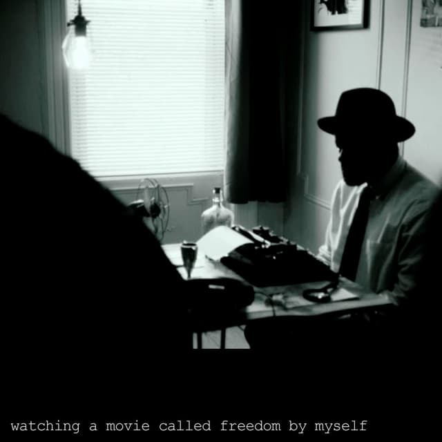Watching a Movie Called Freedom By Myself