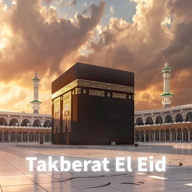 Takbeer - Allahu Akbar Allahu Akbar La ilaha ill Allah