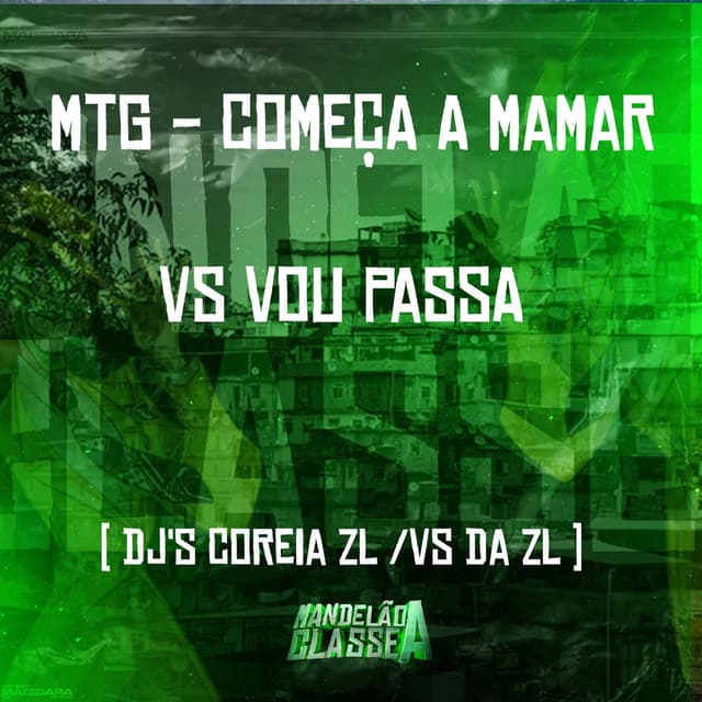 Mtg - Começa a Mamar Vs Vou Passa