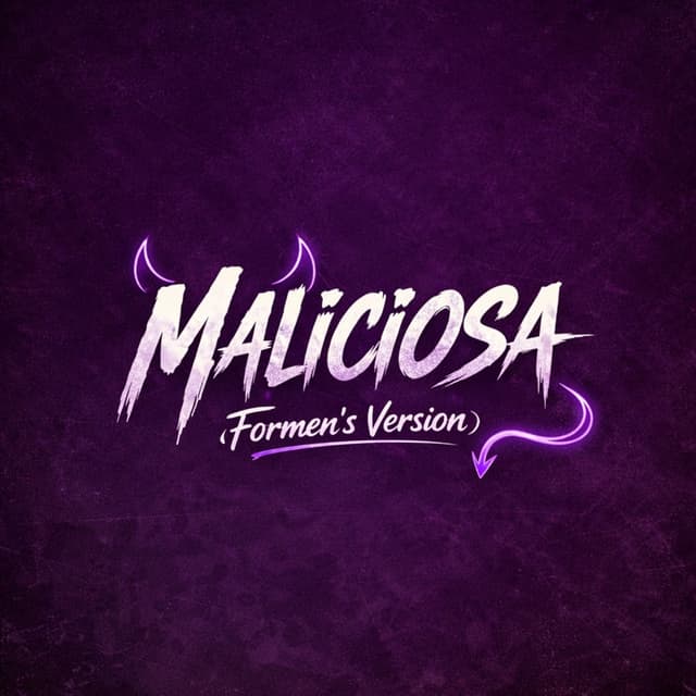 Maliciosa (Formen's Version)