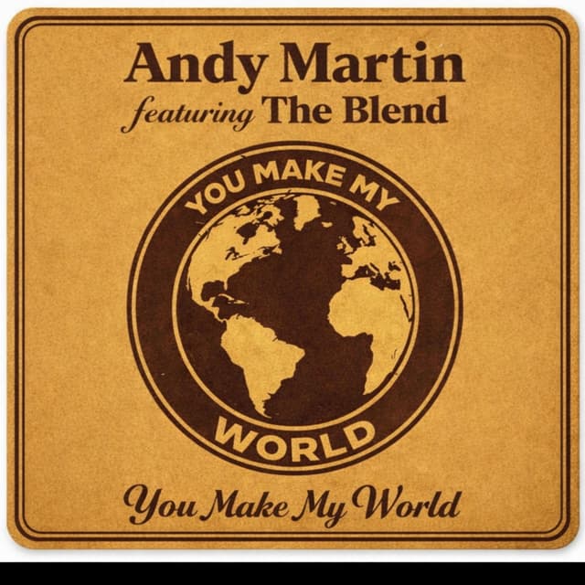 You make my world (feat. The Blend)